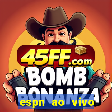 espn ao vivo online gratis